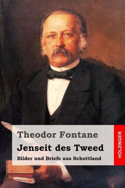 Cover for Theodor Fontane · Jenseit Des Tweed: Bilder Und Briefe Aus Schottland (Paperback Book) (2015)