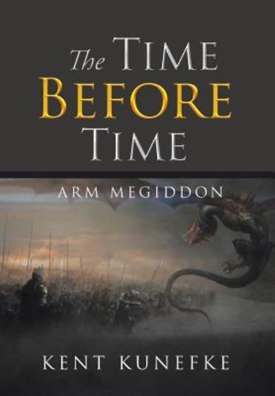 Cover for Kent Kunefke · The Time Before Time (Hardcover Book) (2015)