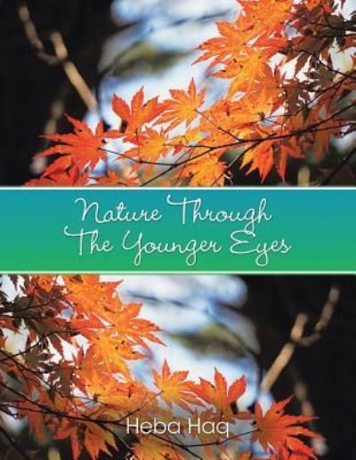 Cover for Heba Haq · Nature Through The Younger Eyes (Pocketbok) (2016)