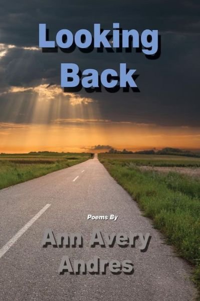 Cover for Ann Avery Andres · Looking Back (Paperback Book) (2015)