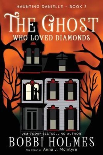 Cover for Anna J McIntyre · The Ghost Who Loved Diamonds (Paperback Book) (2015)