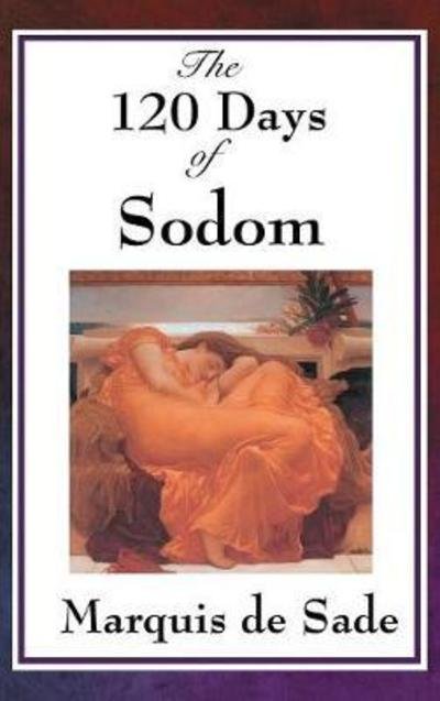 Cover for Marquis de Sade · The 120 Days of Sodom (Hardcover Book) (2018)