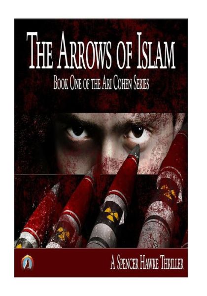 Cover for Spencer Hawke · The Arrows of Islam (Large Font) (Paperback Book) (2015)