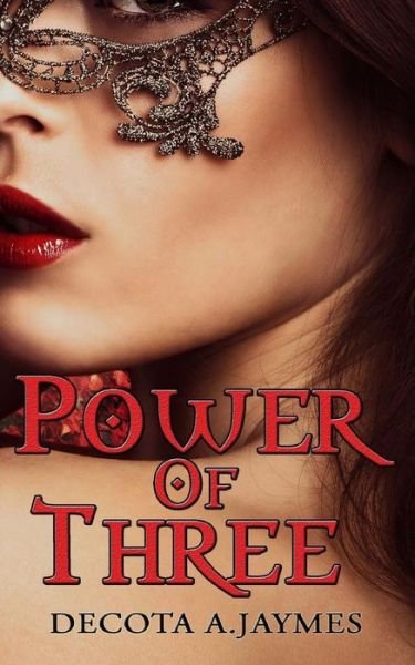 Cover for Decota a Jaymes · Power of Three (Pocketbok) (2015)