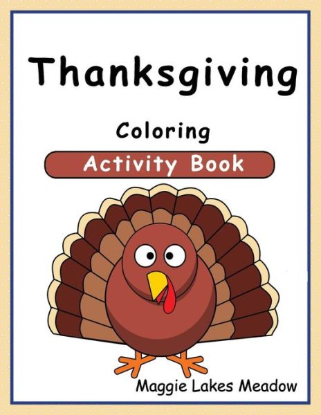 Cover for Maggie Lakes Meadow · Thanksgiving Coloring Activity Book (Paperback Book) (2015)