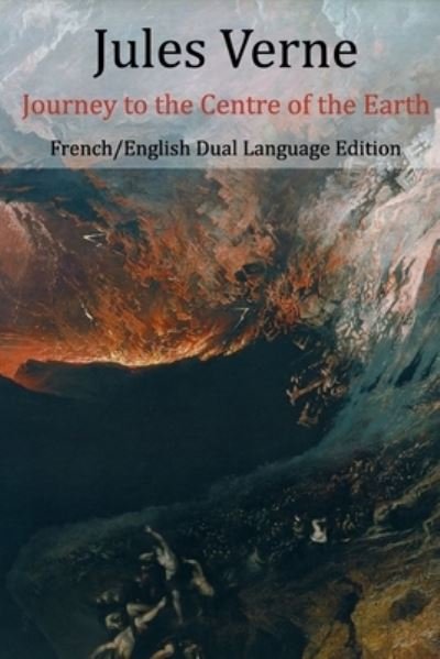Journey to the Centre of the Earth (English / French Dual Language Edition) - Jules Verne - Bücher - Createspace Independent Publishing Platf - 9781522815839 - 23. Juni 2016