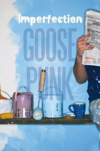 Cover for Goose Punk · Imperfection (Paperback Bog) (2016)