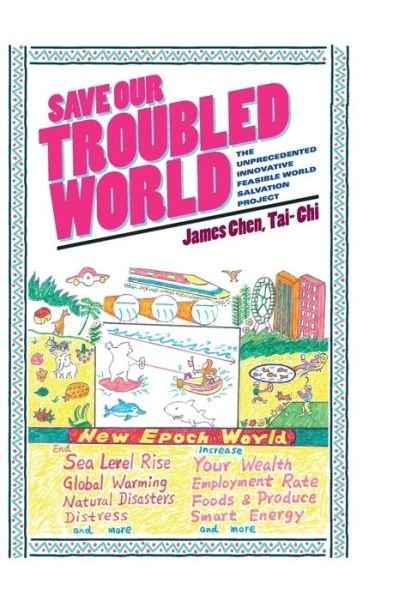 Cover for Tai- Chi James Chen · Save Our Troubled World (Hardcover bog) (2020)