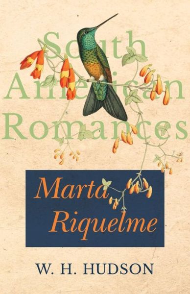 Cover for W H Hudson · Marta Riquelme (South American Romances) (Paperback Book) (2017)