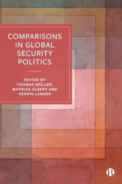 Comparisons in Global Security Politics: Representing and Ordering the World (Paperback Book) (2024)