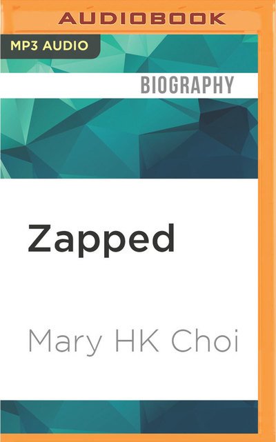 Cover for Mary H. K. Choi · Zapped (CD) (2016)