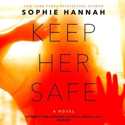 Cover for Sophie Hannah · Keep Her Safe (CD) (2017)