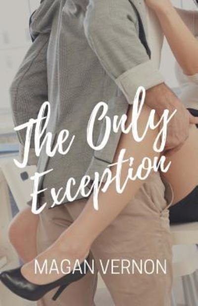 Cover for Magan Vernon · The Only Exception (Paperback Bog) (2016)