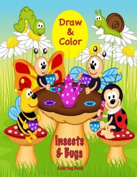 Draw & Color Insects & Bugs Coloring Book - Mary Lou Brown - Böcker - Createspace Independent Publishing Platf - 9781541399839 - 2 januari 2017