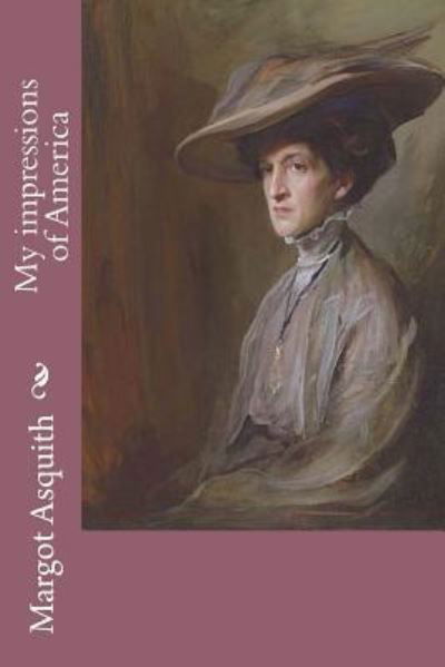 Cover for Margot Asquith · My Impressions of America (Paperback Book) (2017)