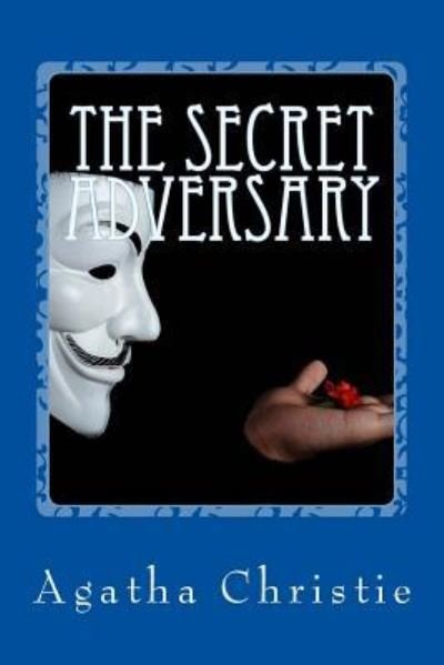 The Secret Adversary - Agatha Christie - Bücher - Createspace Independent Publishing Platf - 9781544215839 - 6. März 2017
