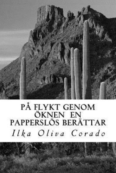 Cover for Ilka Oliva Corado · P flykt genom knen en pappersl s ber ttar (Paperback Book) (2017)