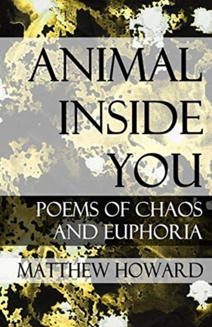 Cover for Matthew Howard · Animal Inside You (Pocketbok) (2017)