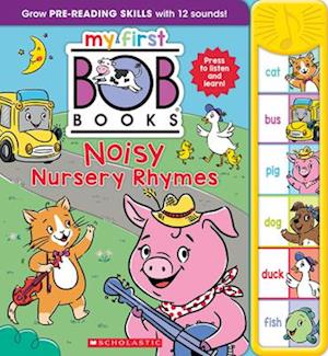 Cover for Scholastic · Bob Books - Noisy Nursery Rhymes Sound Book Phonics, Up To Age 5 (My First Bob B (Book) (2025)