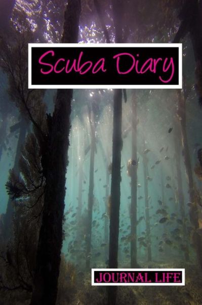 Cover for Journal Life · Scuba Diary (Paperback Book) (2017)