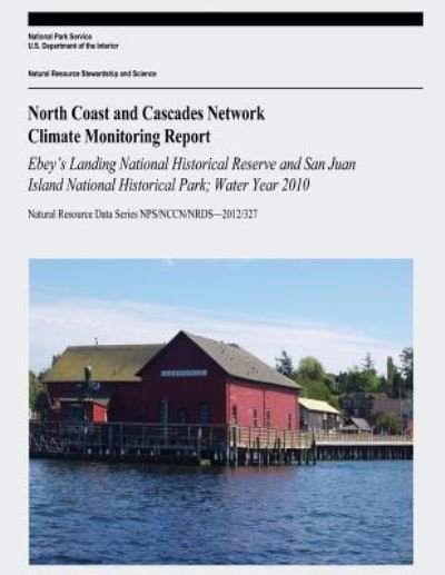Cover for National Park Service · North Coast and Cascades Network Climate Monitoring Report (Pocketbok) (2017)