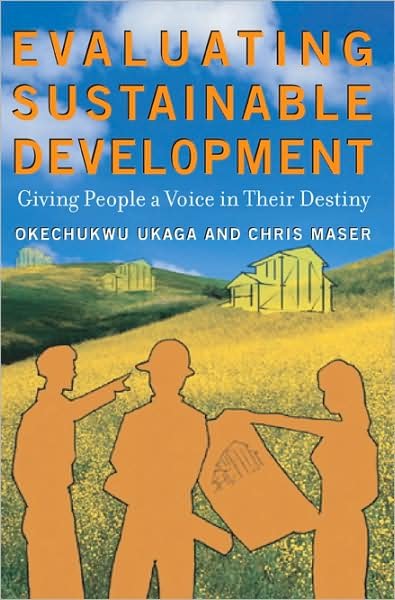 Cover for Okechukwu Ukaga · Evaluating Sustainable Development: Giving People a Voice in Their Destiny (Taschenbuch) (2003)