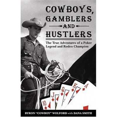 Cover for Hustlers · Poker books: The True Adventures of a Rodeo Champion &amp; Poker Legend Byron “Cowboy” Wolfo (Bok) (2005)
