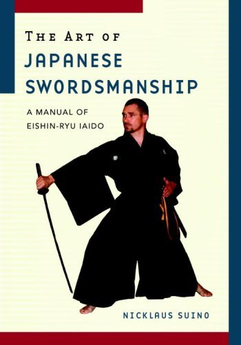 Cover for Nicklaus Suino · The Art of Japanese Swordsmanship: A Manual of Eishin-Ryu Iaido (Pocketbok) [2nd edition] (2008)