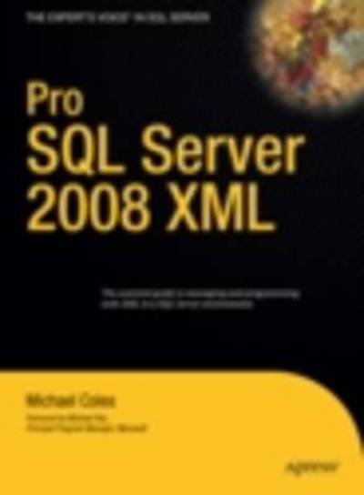Cover for Michael Coles · Pro SQL Server 2008 XML (Paperback Book) [1st edition] (2008)