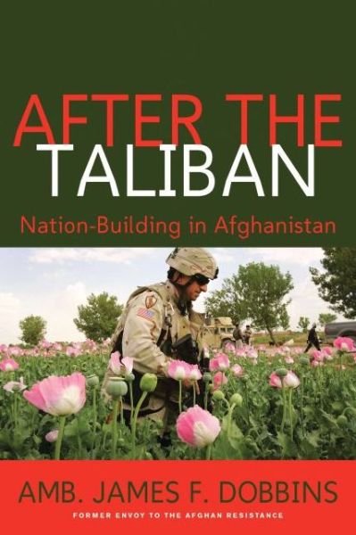 Cover for Amb. James F. Dobbins · After the Taliban: Nation-Building in Afghanistan (Innbunden bok) (2008)