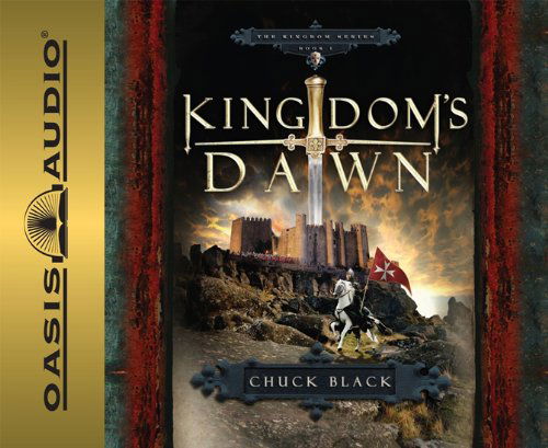 Cover for Chuck Black · Kingdom's Dawn (Kingdom Series) (Audiobook (CD)) [Unabridged, Multi-voice Dramatized edition] (2008)