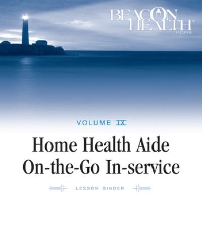 Cover for HCPro · Home Health Aide On-the-Go In-Service Lessons : Vol. 9, Issue 11 (Spiral Book) (2010)