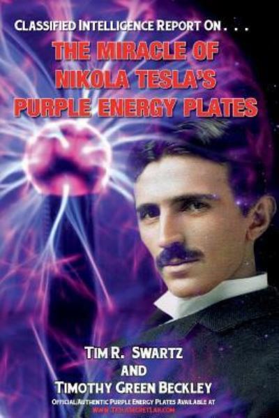 Cover for Tim R Swartz · The Miracle of Nikola Tesla's Purple Energy Plates (Paperback Book) (2018)