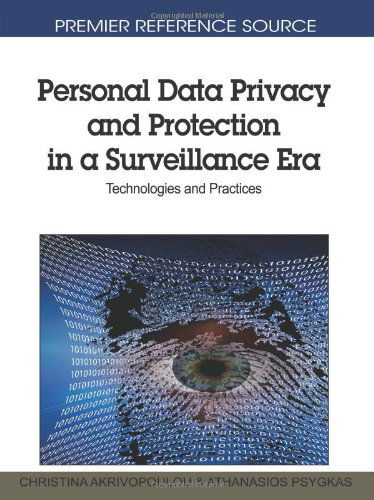 Cover for Christina Akrivopoulou · Personal Data Privacy and Protection in a Surveillance Era: Technologies and Practices (Gebundenes Buch) (2010)