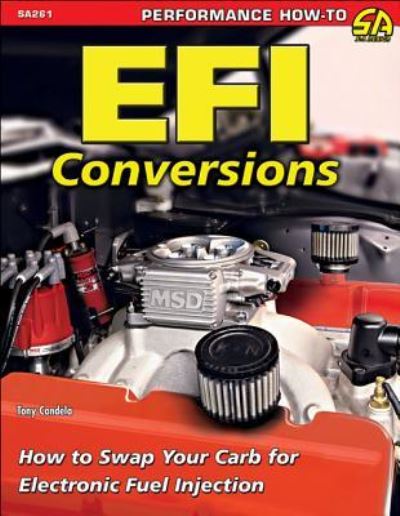 Cover for Tony Candela · EFI Conversions: How to Swap Your Carb for Electronic Fuel Injection (Paperback Book) (2014)