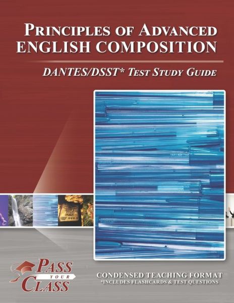 Cover for PassYourClass · Principles of Advanced English Composition DANTES / DSST Test Study Guide (Paperback Book) (2020)