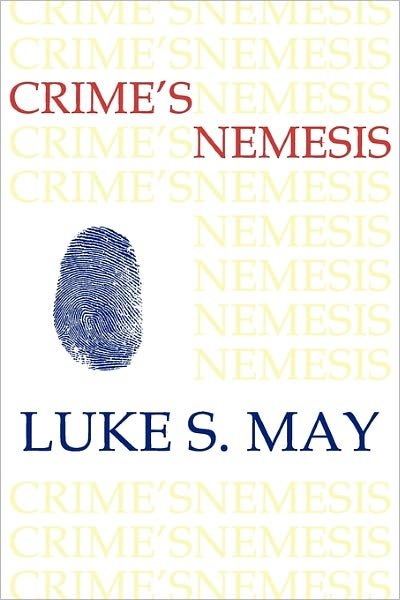 Cover for Luke S. May · Crime's Nemesis (Historical Forensics and Criminology) (Taschenbuch) (2011)