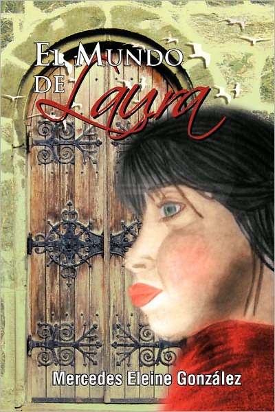 Cover for Mercedes Eleine Gonzalez · El Mundo De Laura (Paperback Book) [Spanish edition] (2011)