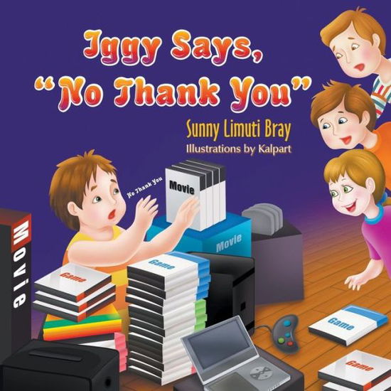 Cover for Sunny Limuti Bray · Iggy Says, No Thank You (Paperback Book) (2015)