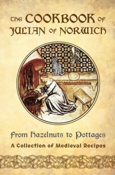 Cover for Ellyn Sanna · The Cookbook of Julian of Norwich (Paperback Book) (2020)