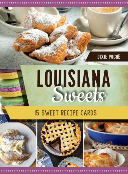Louisiana Sweets - Dixie Poché - Książki - The History Press - 9781625859839 - 14 sierpnia 2017