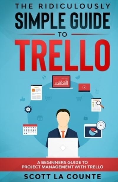 Cover for Scott La Counte · The Ridiculously Simple Guide to Trello (Paperback Book) (2020)