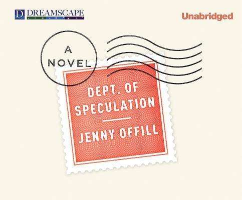 Cover for Jenny Offill · Dept. of Speculation (Audiobook (CD)) [Unabridged edition] (2014)