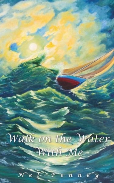 Cover for Nel Penney · Walk on the Water with Me (Paperback Bog) (2014)