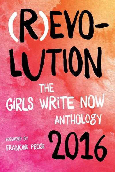 Cover for Girls Write Now · (R)evolution: The Girls Write Now 2016 Anthology (Pocketbok) (2016)