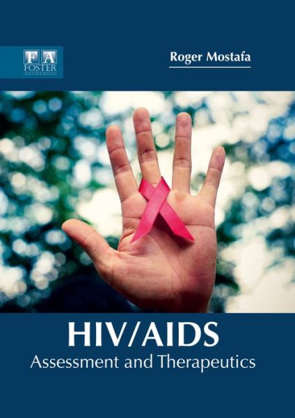 Cover for Roger Mostafa · Hiv / Aids: Assessment and Therapeutics (Hardcover Book) (2017)