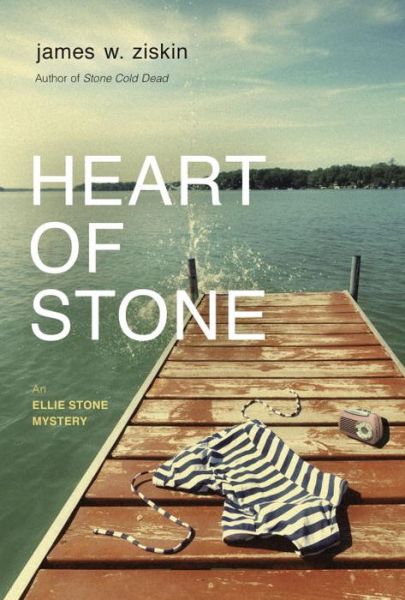 Cover for James W. Ziskin · Heart of Stone: An Ellie Stone Mystery (Paperback Book) (2016)