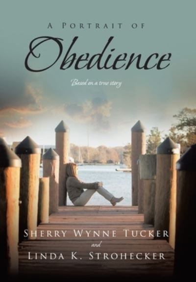 Cover for Sherry Wynne Tucker · A Portrait of Obedience (Hardcover Book) (2020)