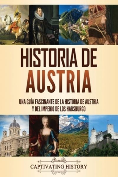 Cover for Captivating History · Historia de Austria (Pocketbok) (2021)