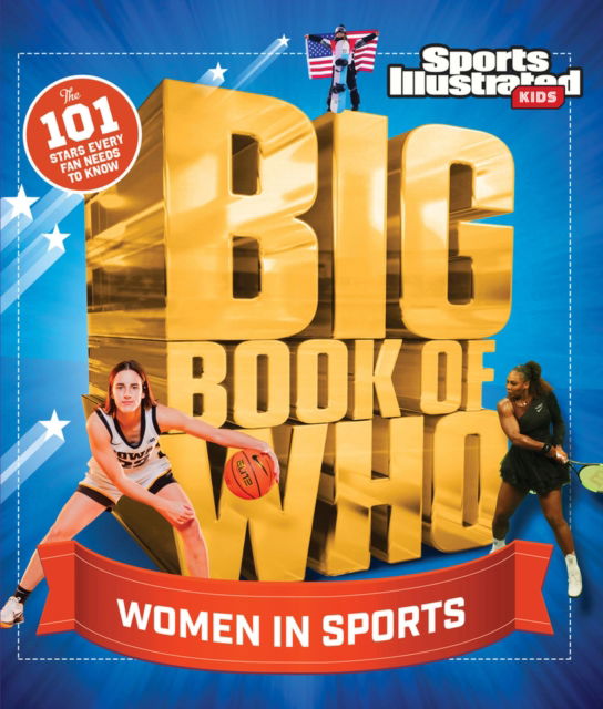 Cover for Sports Illustrated Kids · Big Book of WHO Women in Sports (Hardcover Book) [Revised &amp; Updated edition] (2024)